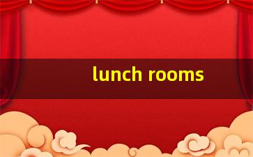 lunch rooms